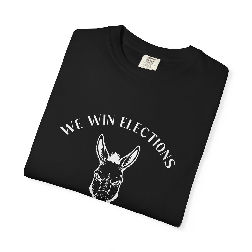 'We Win Elections' (Heavyweight T-Shirt)